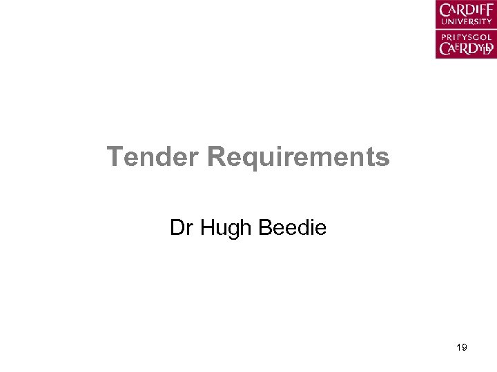 Tender Requirements Dr Hugh Beedie 19 