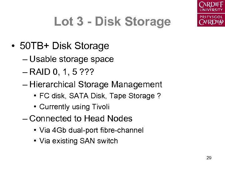 Lot 3 - Disk Storage • 50 TB+ Disk Storage – Usable storage space