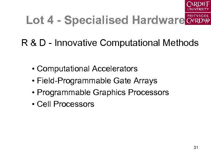 Lot 4 - Specialised Hardware R & D - Innovative Computational Methods • Computational