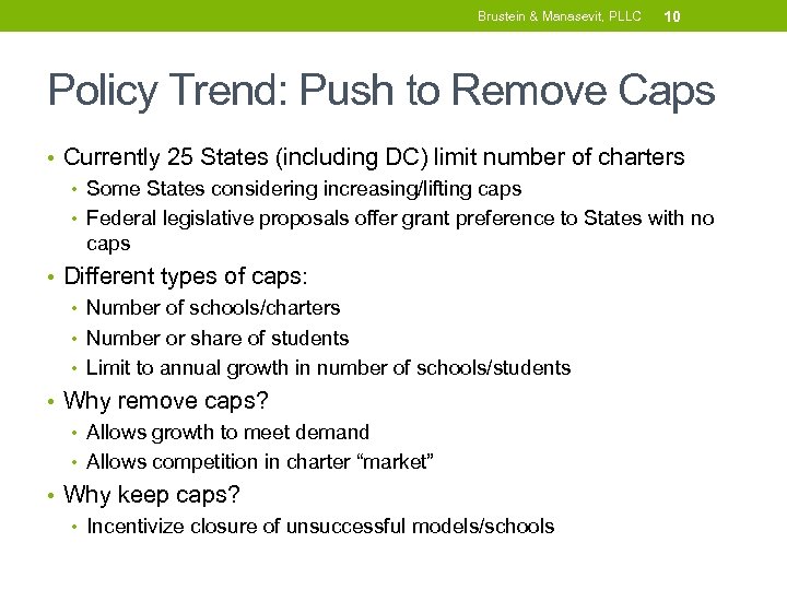 Brustein & Manasevit, PLLC 10 Policy Trend: Push to Remove Caps • Currently 25