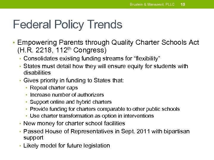 Brustein & Manasevit, PLLC 15 Federal Policy Trends • Empowering Parents through Quality Charter