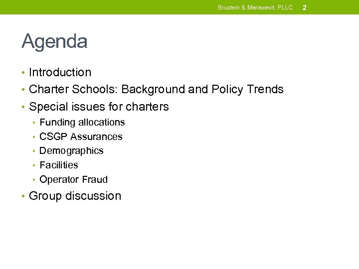 Brustein & Manasevit, PLLC Agenda • Introduction • Charter Schools: Background and Policy Trends