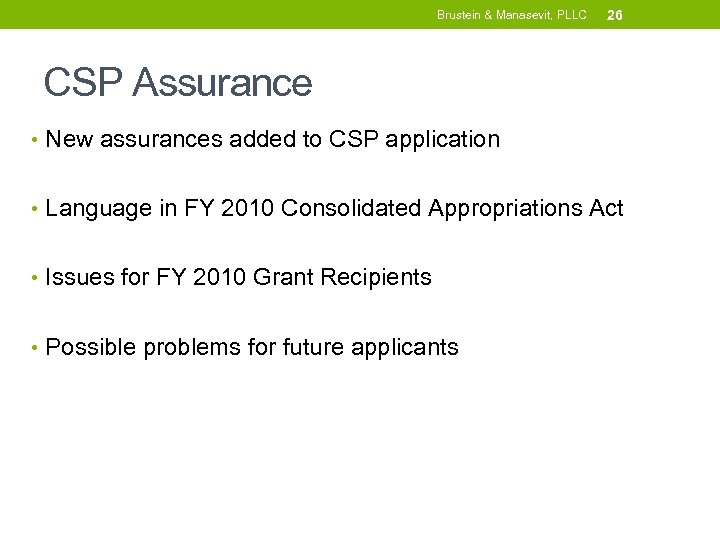 Brustein & Manasevit, PLLC 26 CSP Assurance • New assurances added to CSP application