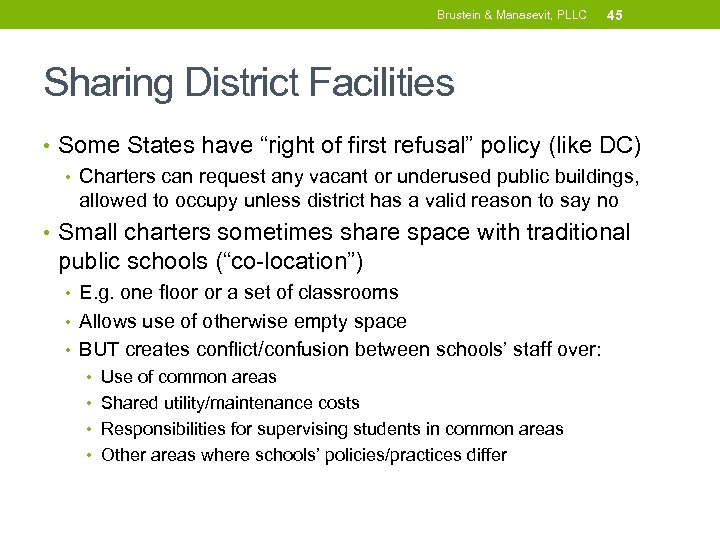 Brustein & Manasevit, PLLC 45 Sharing District Facilities • Some States have “right of