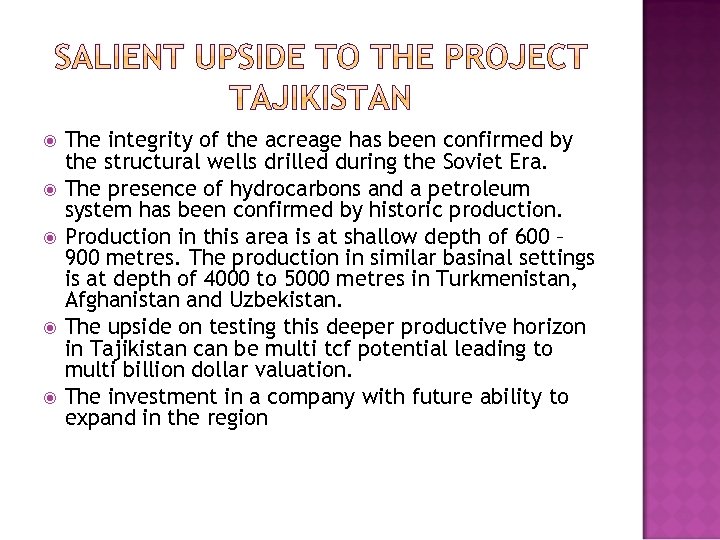 SALIENT The integrity of the acreage has been confirmed by the structural wells drilled