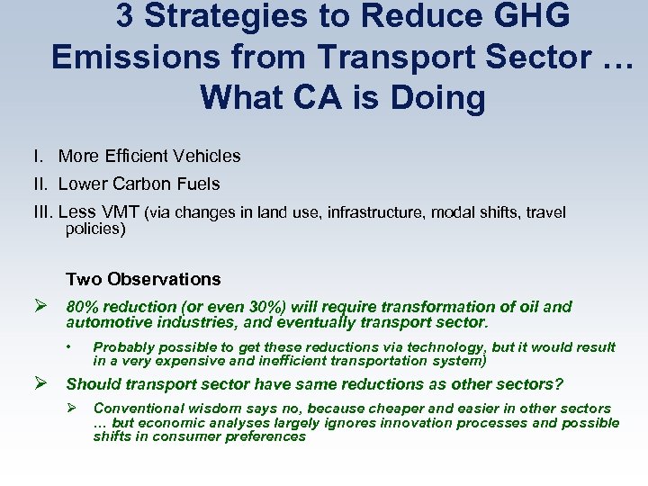 3 Strategies to Reduce GHG Emissions from Transport Sector … What CA is Doing