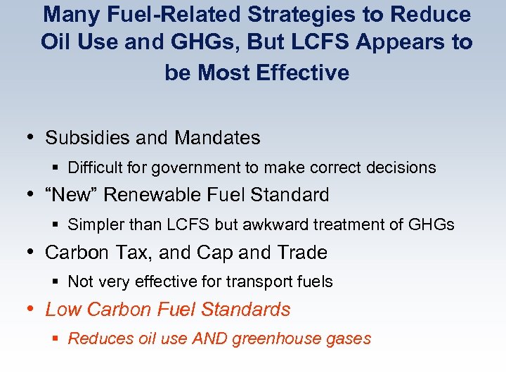 Many Fuel-Related Strategies to Reduce Oil Use and GHGs, But LCFS Appears to be