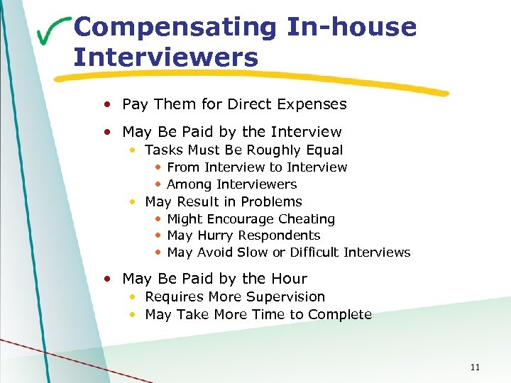 Compensating In-house Interviewers • Pay Them for Direct Expenses • May Be Paid by