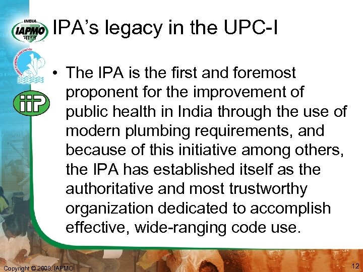 IPA’s legacy in the UPC-I • The IPA is the first and foremost proponent