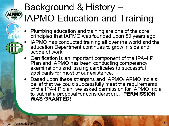 Background & History – IAPMO Education and Training • Plumbing education and training are