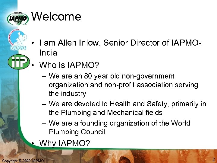 Welcome • I am Allen Inlow, Senior Director of IAPMOIndia • Who is IAPMO?