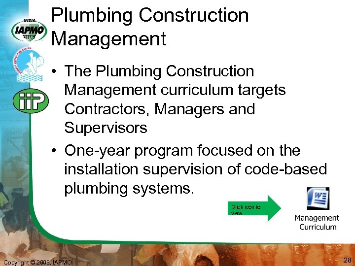 Plumbing Construction Management • The Plumbing Construction Management curriculum targets Contractors, Managers and Supervisors