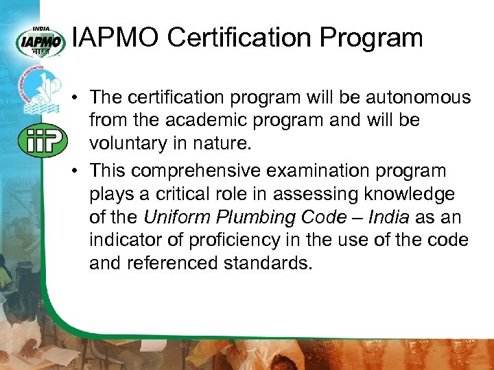 IAPMO Certification Program • The certification program will be autonomous from the academic program