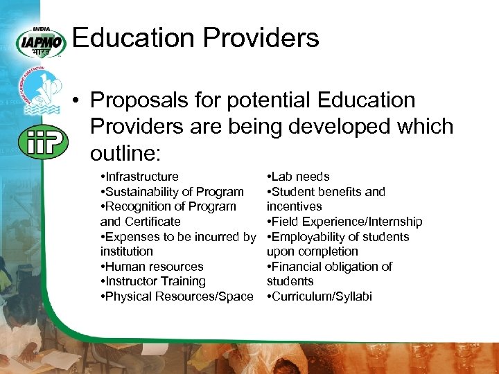 Education Providers • Proposals for potential Education Providers are being developed which outline: •