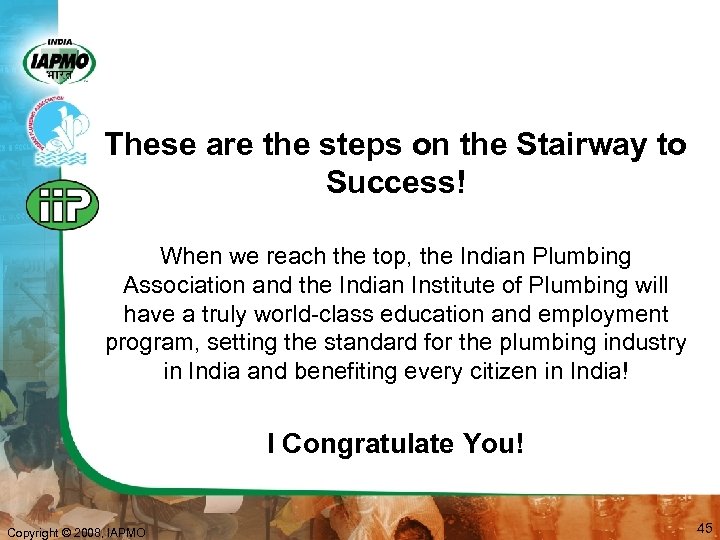 These are the steps on the Stairway to Success! When we reach the top,