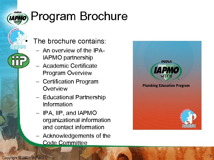Program Brochure • The brochure contains: – An overview of the IPAIAPMO partnership –