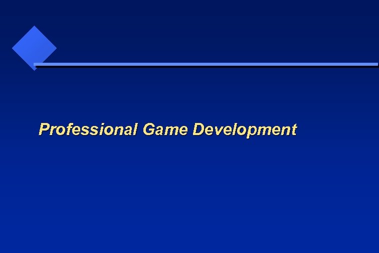 Professional Game Development 