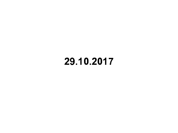 29. 10. 2017 