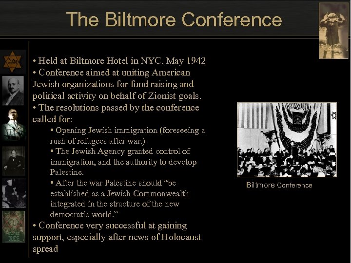 The Biltmore Conference • Held at Biltmore Hotel in NYC, May 1942 • Conference