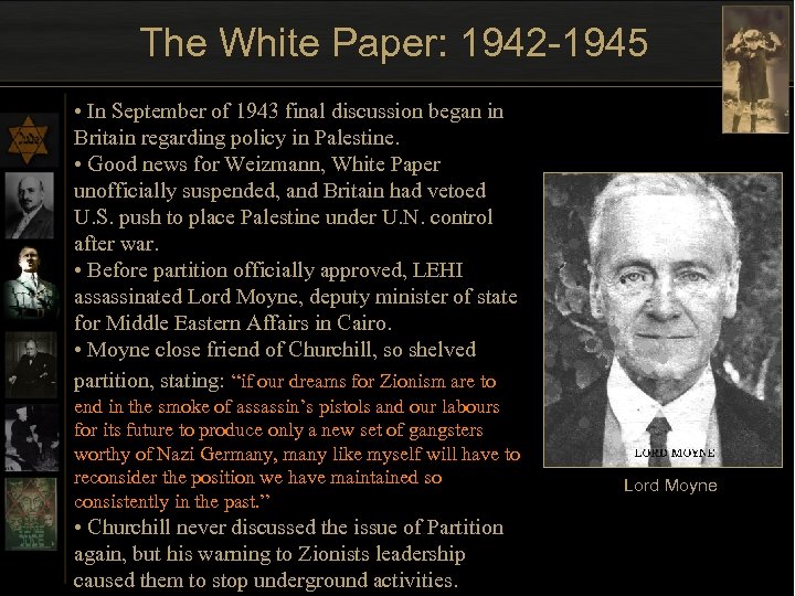 The White Paper: 1942 -1945 • In September of 1943 final discussion began in