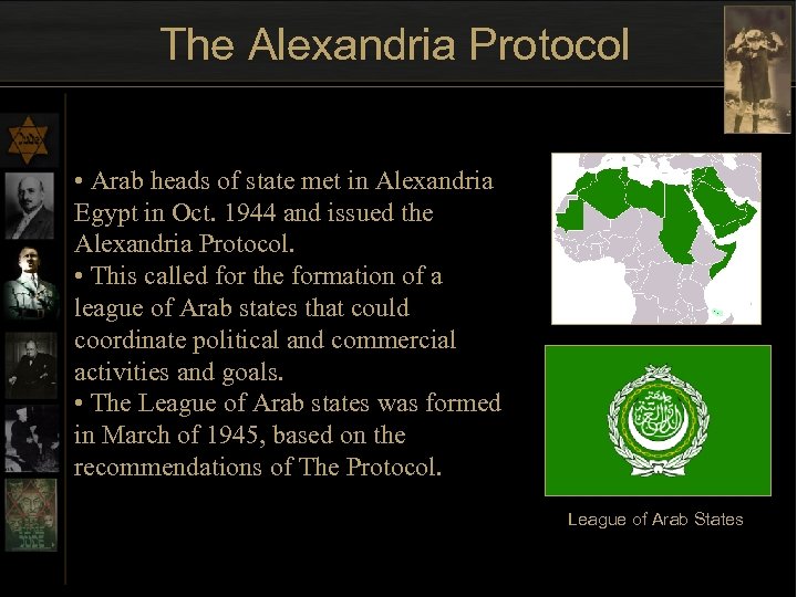 The Alexandria Protocol • Arab heads of state met in Alexandria Egypt in Oct.