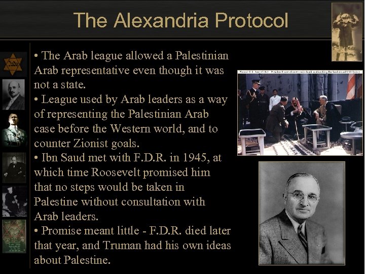 The Alexandria Protocol • The Arab league allowed a Palestinian Arab representative even though