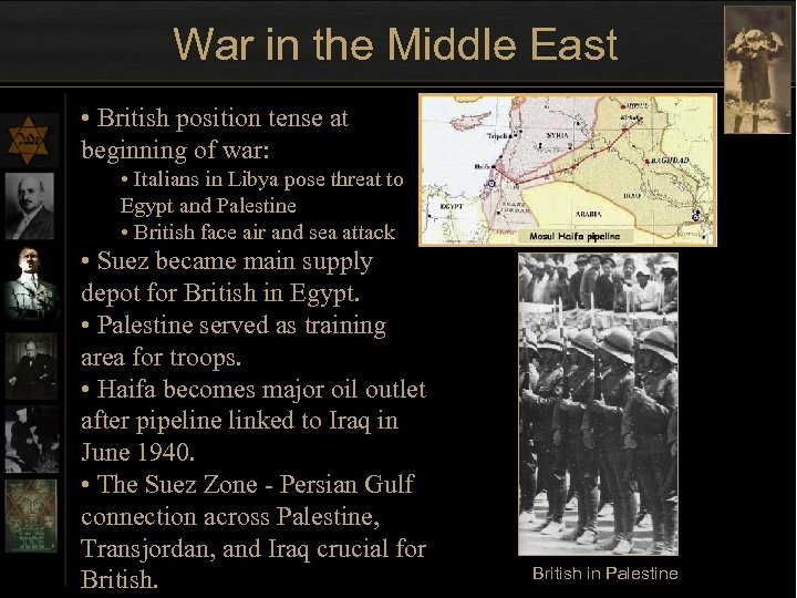 War in the Middle East • British position tense at beginning of war: •