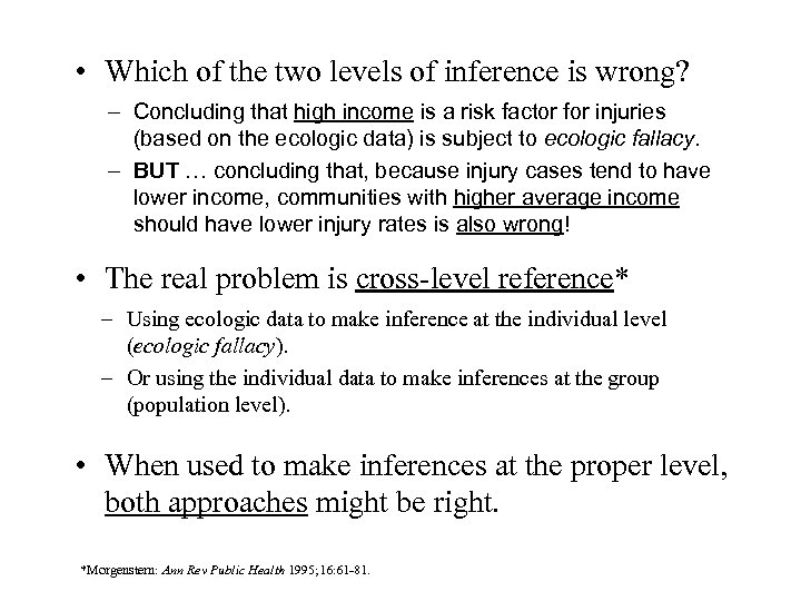  • Which of the two levels of inference is wrong? – Concluding that