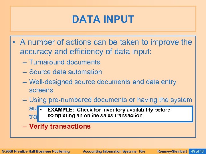 DATA INPUT • A number of actions can be taken to improve the accuracy