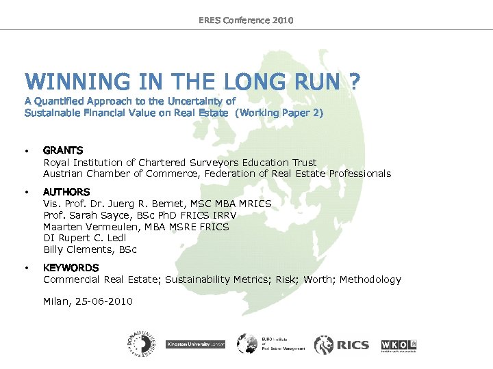 ERES Conference 2010 Winning in the Long Run – A Quantified Approach to the