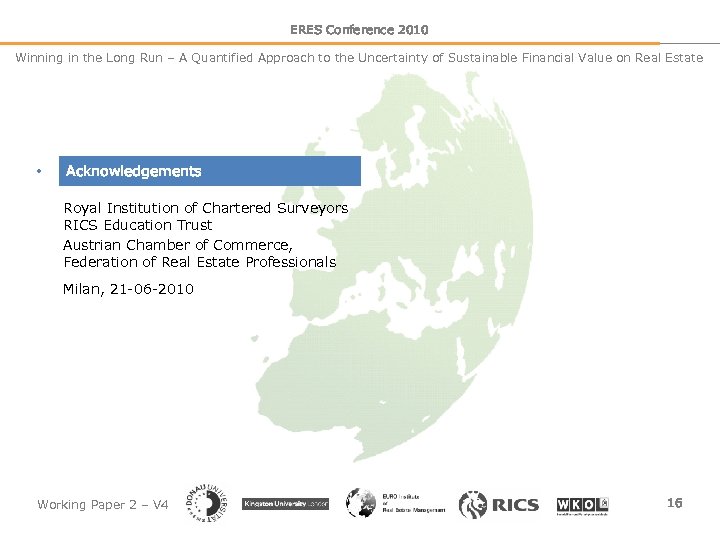 ERES Conference 2010 Winning in the Long Run – A Quantified Approach to the