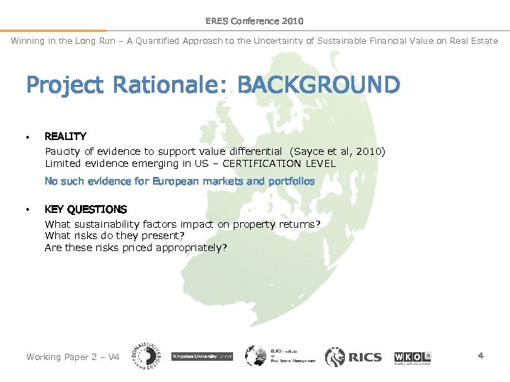 ERES Conference 2010 Winning in the Long Run – A Quantified Approach to the