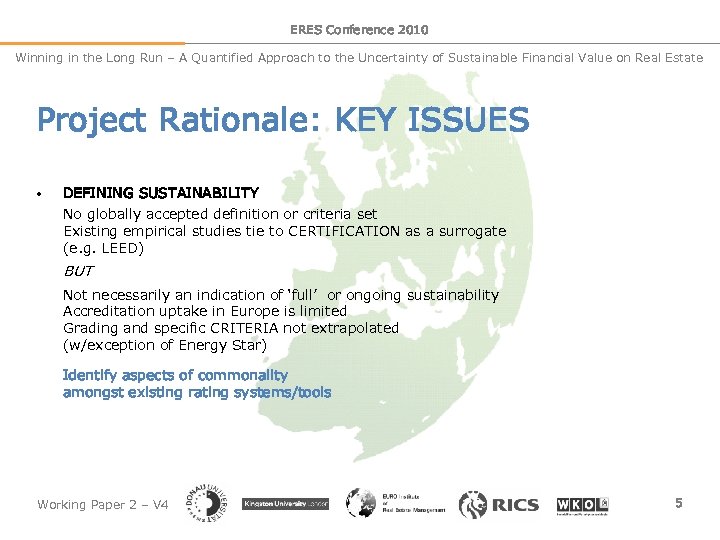 ERES Conference 2010 Winning in the Long Run – A Quantified Approach to the