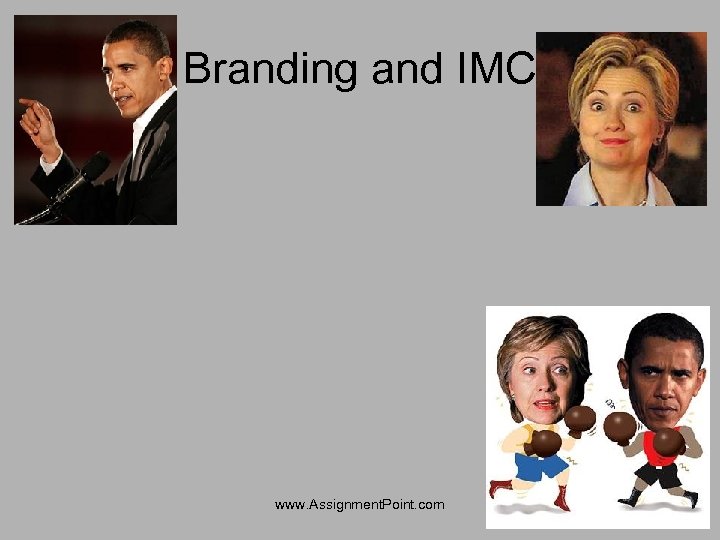 Branding and IMC www. Assignment. Point. com 