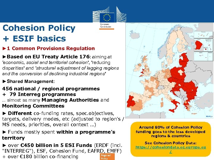 Cohesion Policy + ESIF basics ► 1 Common Provisions Regulation ►Based on EU Treaty