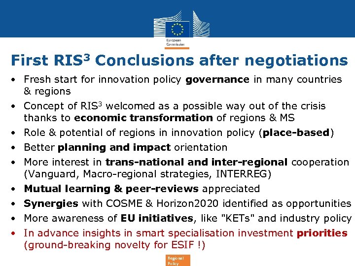 First RIS 3 Conclusions after negotiations • Fresh start for innovation policy governance in