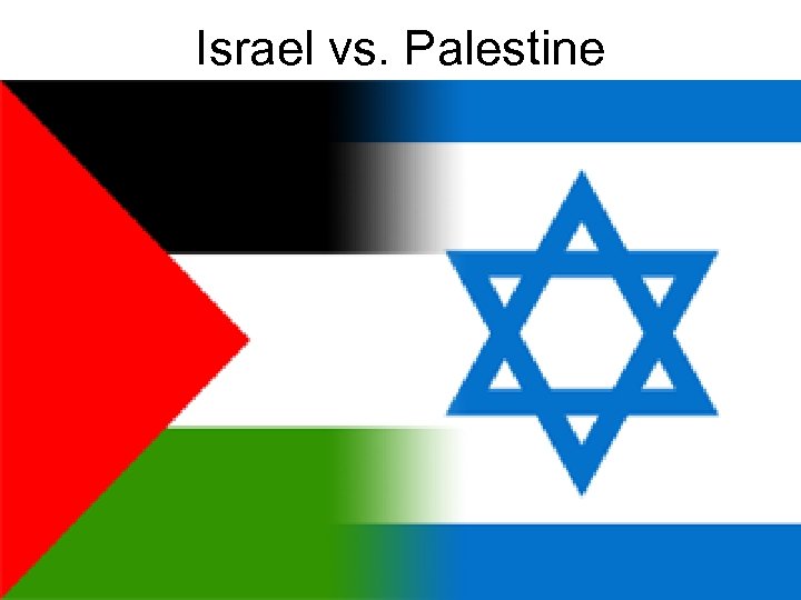 Israel vs Palestine Objectives and Standards n