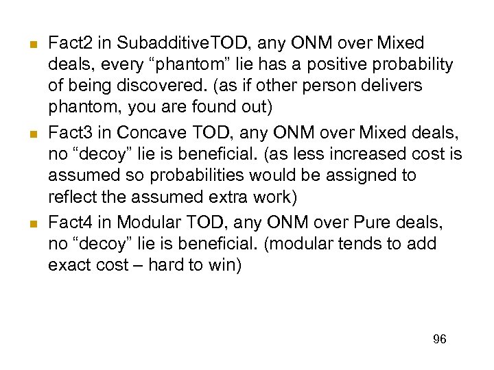 n n n Fact 2 in Subadditive. TOD, any ONM over Mixed deals, every