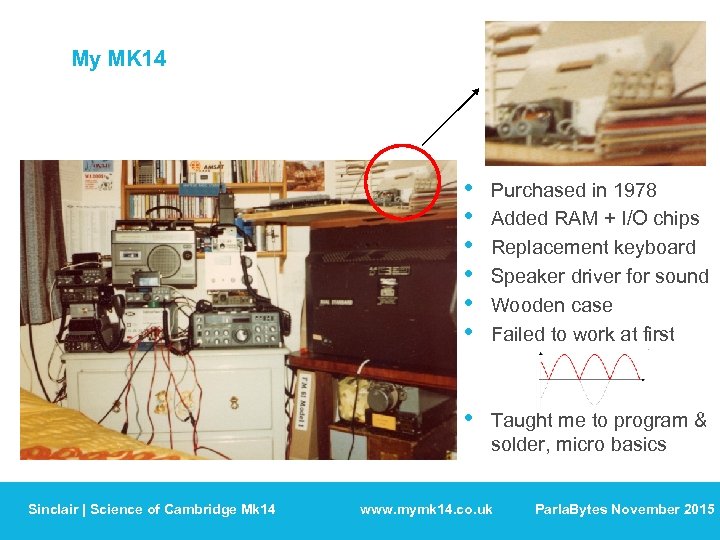 My MK 14 • • Sinclair | Science of Cambridge Mk 14 Purchased in