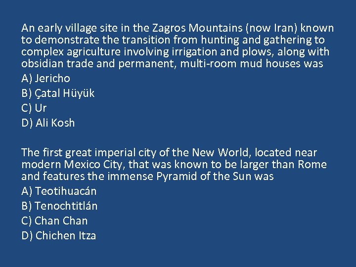 An early village site in the Zagros Mountains (now Iran) known to demonstrate the