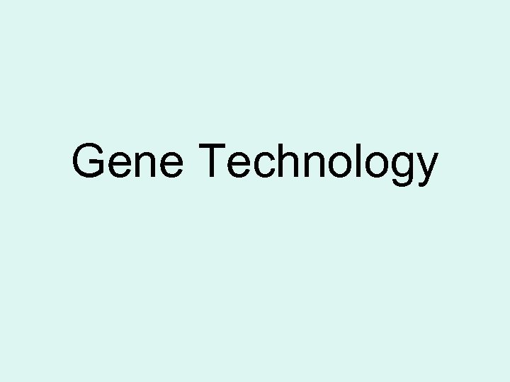 Gene Technology 