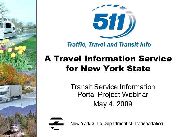 A Travel Information Service for New York State Transit Service Information Portal Project Webinar