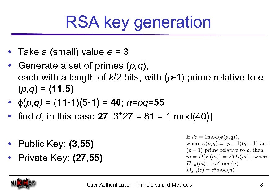 RSA key generation • Take a (small) value e = 3 • Generate a