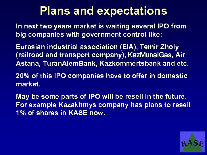 Plans and expectations In next two years market is waiting several IPO from big