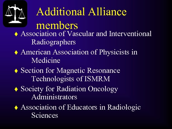 t t t Additional Alliance members Association of Vascular and Interventional Radiographers American Association