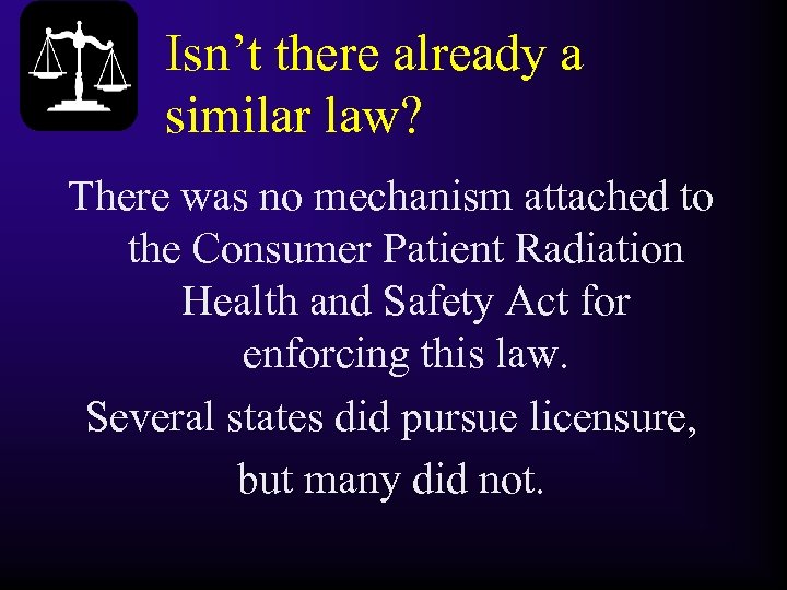 Isn’t there already a similar law? There was no mechanism attached to the Consumer