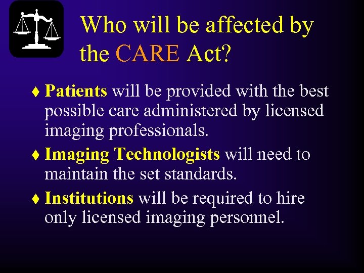 Who will be affected by the CARE Act? Patients will be provided with the