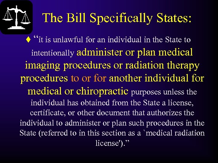 The Bill Specifically States: t “it is unlawful for an individual in the State