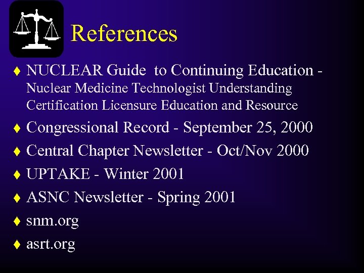 References t NUCLEAR Guide to Continuing Education Nuclear Medicine Technologist Understanding Certification Licensure Education