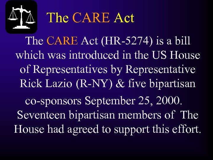 The CARE Act (HR-5274) is a bill which was introduced in the US House